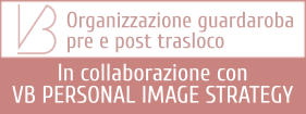 Organizzazione guardaroba pre e post trasloco In collaborazione con  VB PERSONAL IMAGE STRATEGY